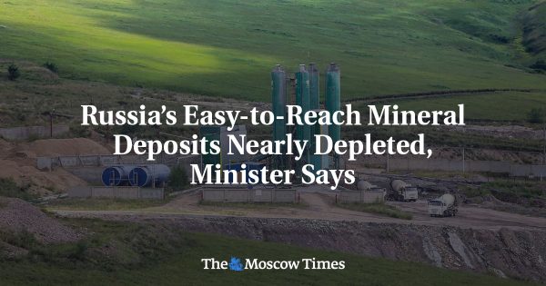 Russia’s Easy-to-Reach Mineral Deposits Nearly Depleted, Minister Says