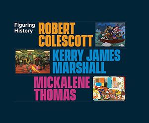 Preview thumbnail for 'Figuring History: Robert Colescott, Kerry James Marshall, Mickalene Thomas